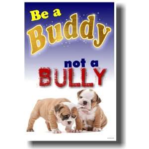   Buddy Not a Bully   Classroom Anti bullying Poster