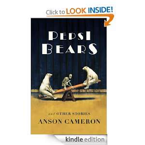 Pepsi Bears and Other Stories Anson Cameron  Kindle Store