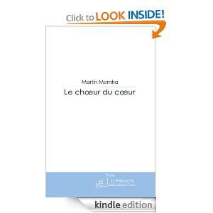 Le choeur du coeur (French Edition) Martin Momha  Kindle 