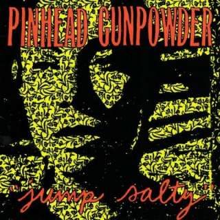  Jump Salty Pinhead Gunpowder