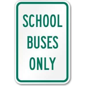  School Buses Only Diamond Grade Sign, 18 x 12 Office 