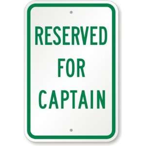 Reserved For Captain High Intensity Grade Sign, 18 x 12 