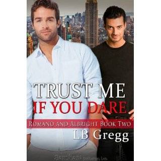 Trust Me If You Dare (Romano and Albright, Book 2) by LB Gregg (Nov 1 