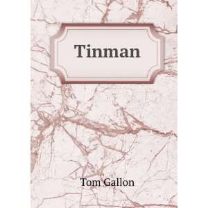  Tinman Tom Gallon Books