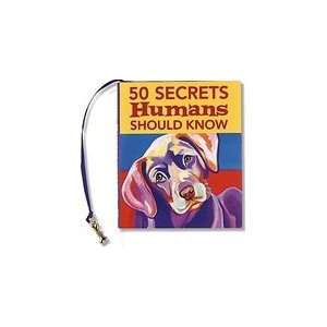 50 Secrets Humans Should Know
