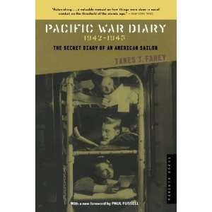 Pacific War Diary, 1942 1945 The Secret Diary of an American Soldier
