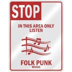  STOP  IN THIS AREA ONLY LISTEN FOLK PUNK  PARKING SIGN 