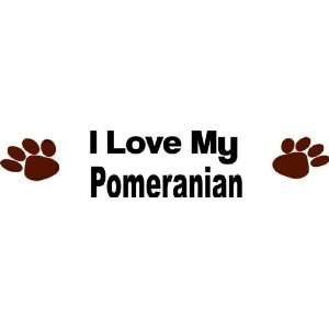love my pomeranian   Removeavle Wall Decal   Selected Color As seen 