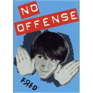  Fred (YouTube) No Offense Refrigerator Magnet 