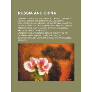  Russia and China nonproliferation concerns and export 