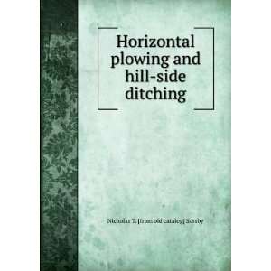  Horizontal plowing and hill side ditching Nicholas T 