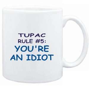   White  Tupac Rule #5 Youre an idiot  Male Names