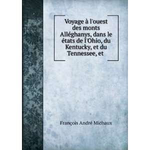  Voyage Ã  louest des monts AllÃ©ghanys, dans le Ã 