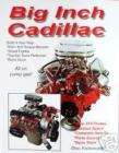 Big Inch Cadillac Book. Build your own 472/500 Caddy