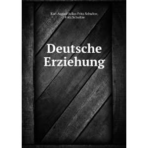  Erziehung Fritz Schultze Karl August Julius Fritz Schultze Books