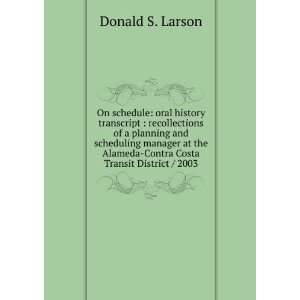  On schedule oral history transcript  recollections of a 