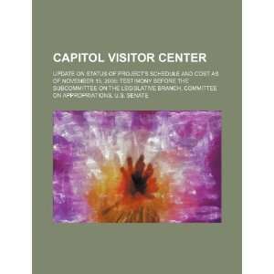  Capitol Visitor Center update on status of projects schedule 