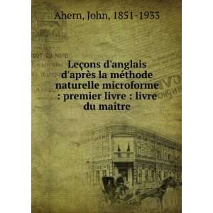    premier livre  livre du maÃ®tre John, 1851 1933 Ahern Books
