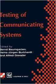 Testing of Communicating Systems, (0412787903), Bernd Baumgarten 