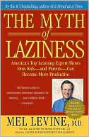 The Myth of Laziness Mel Levine