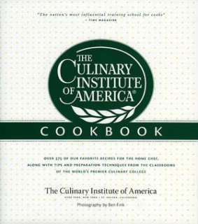 Culinary Institute of America Cookbook A Collection of Our Favorite 