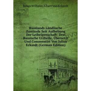   Eckardt (German Edition) Julius Wilhelm Albert Von Eckardt Books