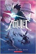 Prince of the Elves (Amulet Kazu Kibuishi Pre Order Now