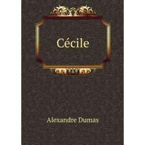  CÃ©cile Alexandre Dumas Books