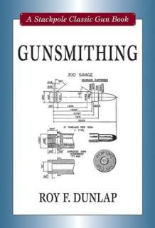 gunsmithing roy f dunlap hardcover $ 29 35 buy now