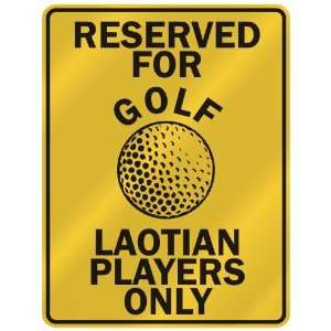  RESERVED FOR  G OLF LAOTIAN PLAYERS ONLY  PARKING SIGN 