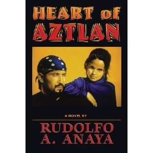      [HEART OF AZTLAN] [Paperback] Rudolfo A.(Author) Anaya Books