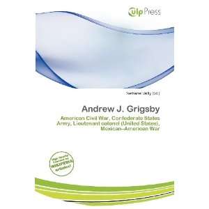  Andrew J. Grigsby (9786200556059) Nethanel Willy Books