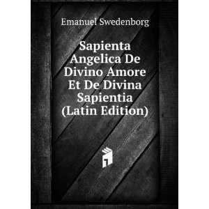  Sapienta Angelica De Divino Amore Et De Divina Sapientia 