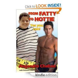 From Fatty to Hottie Alejandro Chaban  Kindle Store