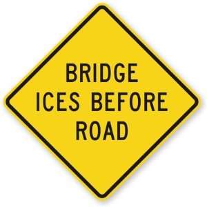   Bridge Ices Before Road Fluorescent Yellow, 30 x 30