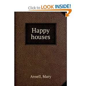  Happy houses Mary Ansell Books