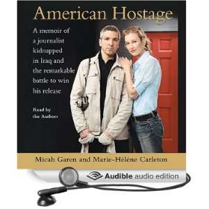 American Hostage A Memoir of a Journalist Kidnapped in Iraq and the 