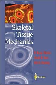 Skeletal Tissue Mechanics, (0387984747), R. Bruce Martin, Textbooks 