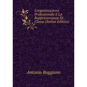   La Rappresentanza Di Classe (Italian Edition) Antonio Boggiano Books