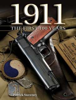  The Gun Digest Book of the 1911 by Patrick Sweeney 