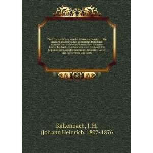   und Garte J. H, (Johann Heinrich. 1807 1876 Kaltenbach Books