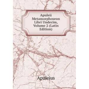   Libri Undecim, Volume 2 (Latin Edition) Apuleius Books