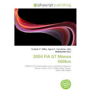  2004 FIA GT Monza 500km (9786132847058) Books