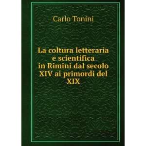   in Rimini dal secolo XIV ai primordi del XIX. Carlo Tonini Books
