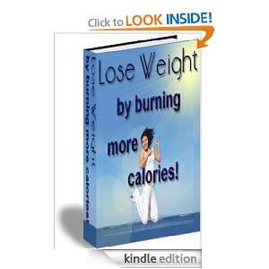 Lose Weight By Burning MORE Calories,Handbook to BOOSTING Your 