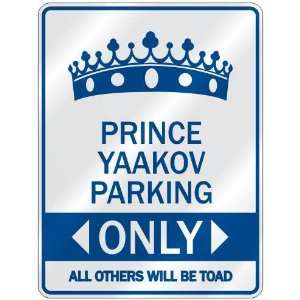   PRINCE YAAKOV PARKING ONLY  PARKING SIGN NAME