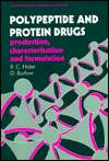 Polypeptide and Protein Drugs Production, Characterization, and 
