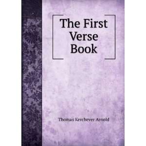  The First Verse Book Thomas Kerchever Arnold Books