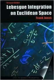 Lebesgue Integration on Euclidean Space, (0763717088), Frank Jones 