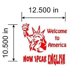  WELCOME To America Now SPEAK English  Vinyl Decal 